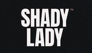 Shady Lady